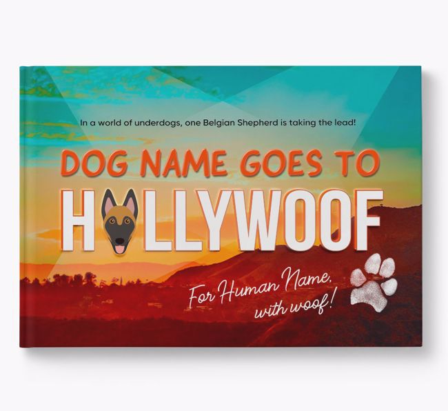 Personalised Book: Belgian Malinois Goes to Hollywoof